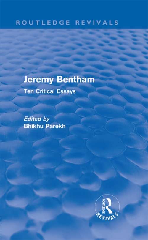 Jeremy Bentham: Ten Critical Essays (Routledge Revivals)