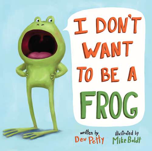 Book cover of I Don't Want to Be a Frog