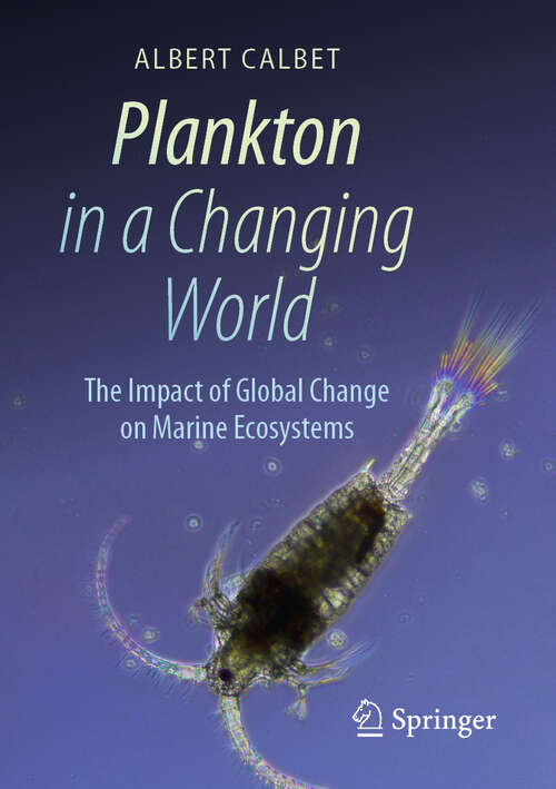 Book cover of Plankton in a Changing World: The Impact of Global Change on Marine Ecosystems