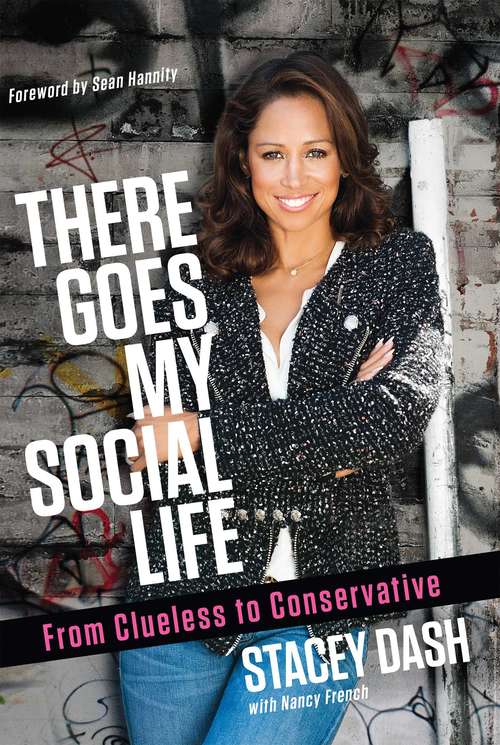 Book cover of There Goes My Social Life: From Clueless to Conservative