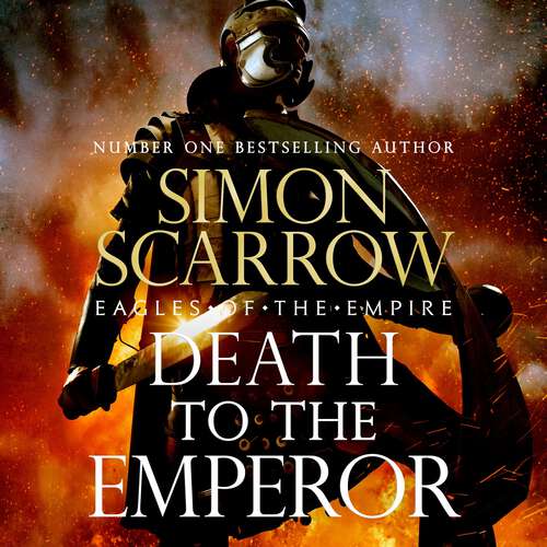 Book cover of Death to the Emperor: The thrilling new Eagles of the Empire novel - Macro and Cato return!