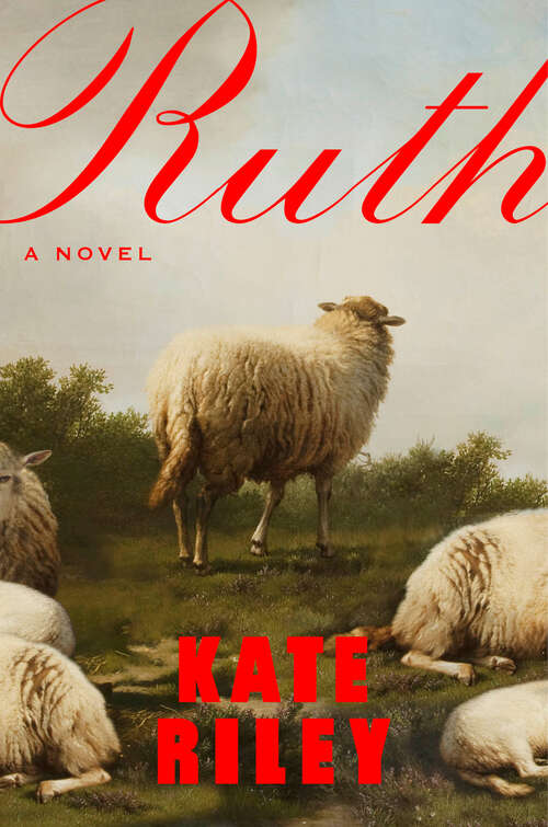 Book cover of Ruth: A Novel