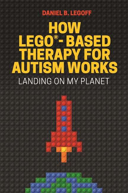 How LEGO®-Based Therapy for Autism Works: Landing on My Planet