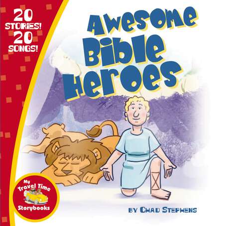 Book cover of Awesome Bible Heroes (My Travel Time Storybooks)