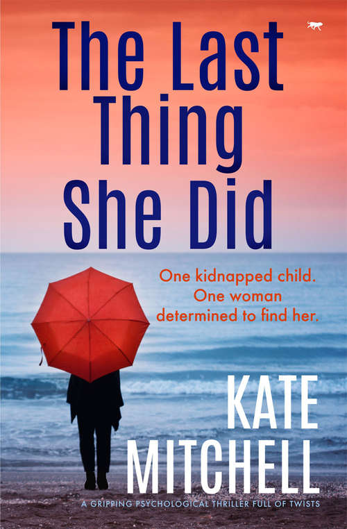 Book cover of The Last Thing She Did: A Gripping Psychological Thriller Full of Twists