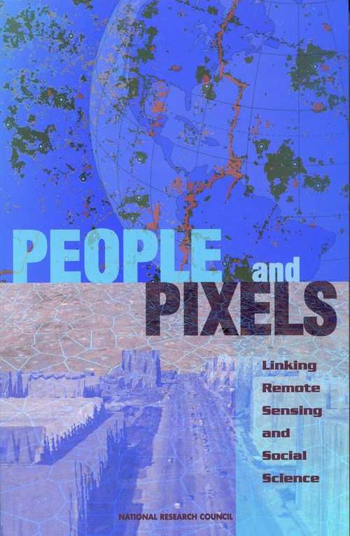 Book cover of PEOPLE and PIXELS: Linking Remote Sensing and Social Science