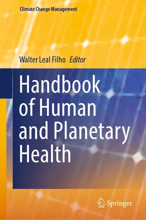 Handbook of Human and Planetary Health (Climate Change Management)
