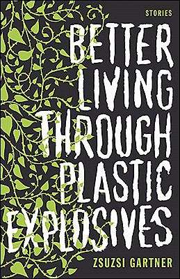 Book cover of Better Living Through Plastic Explosives