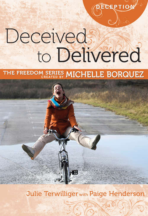 Deceived to Delivered (The Freedom Series)