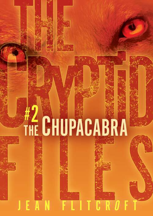 Book cover of The Chupacabra (The Cryptid Files #2)