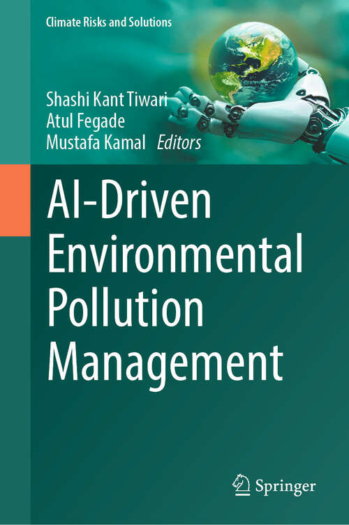 Book cover of AI-Driven Environmental Pollution Management (Climate Risks and Solutions)