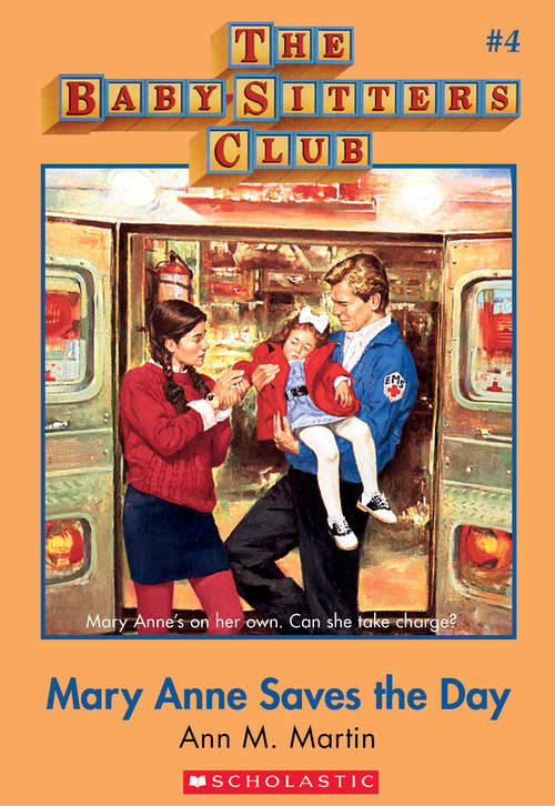 Book cover of Mary Anne Saves the Day: Mary Anne Saves The Day (Baby-Sitters Club #4)