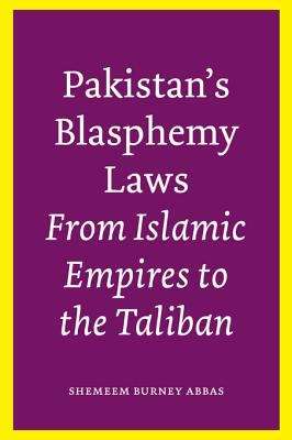 Book cover of Pakistan's Blasphemy Laws: From Islamic Empires to the Taliban