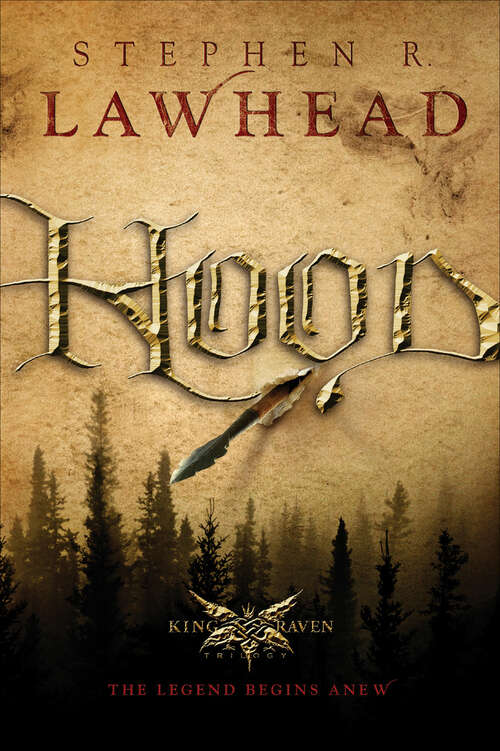 Book cover of Hood: Hood, Scarlet, And Tuck (The King Raven Trilogy: Bk. 1)
