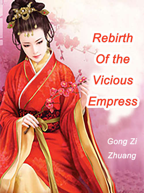Rebirth Of the Vicious Empress: Volume 3 (Volume 3 #3)
