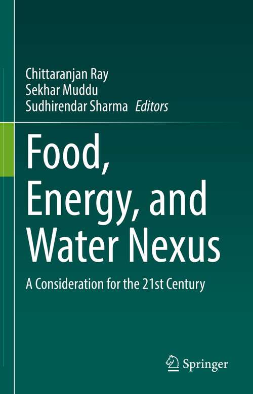 Food, Energy, and Water Nexus: A Consideration for the 21st Century