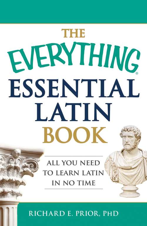 Book cover of The Everything Essential Latin Book: All You Need to Learn Latin in No Time