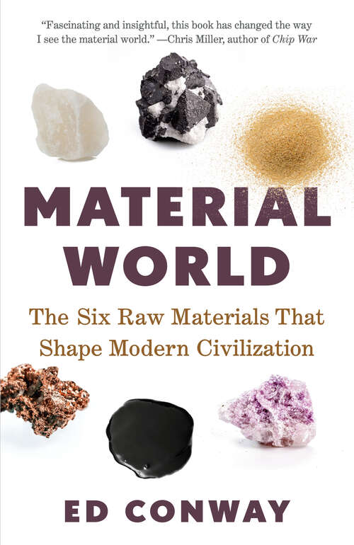 Book cover of Material World: The Six Raw Materials That Shape Modern Civilization