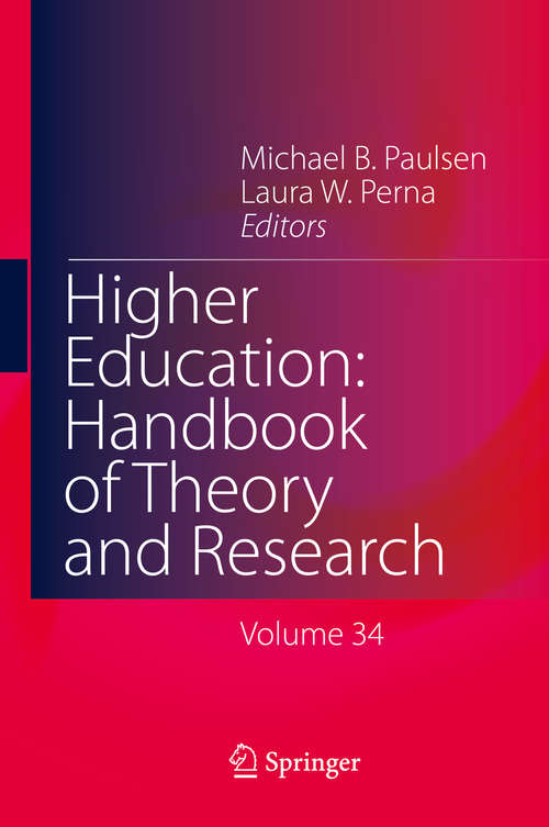 Higher Education: Published Under The Sponsorship Of The Association For Institutional Research (AIR) And The Association For The Study Of Higher Education (ASHE) (Higher Education: Handbook of Theory and Research #33)