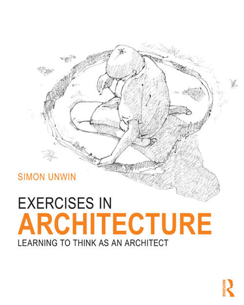 Book cover of Exercises in Architecture: Learning to Think as an Architect