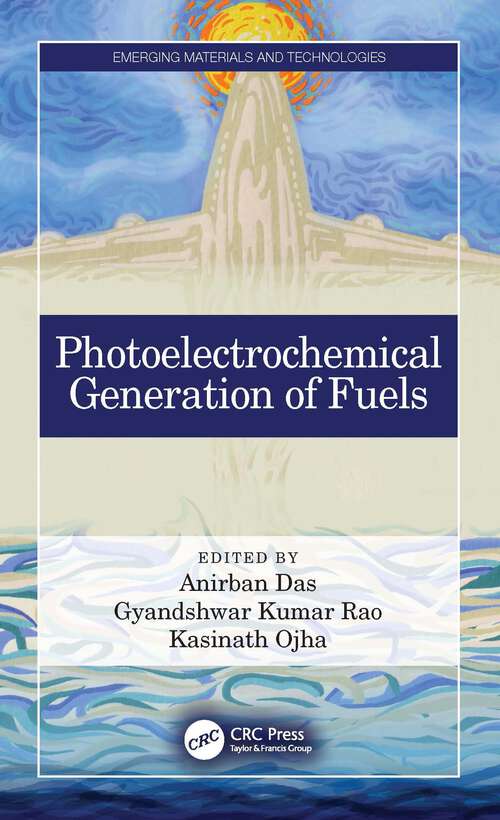 Book cover of Photoelectrochemical Generation of Fuels (Emerging Materials and Technologies)