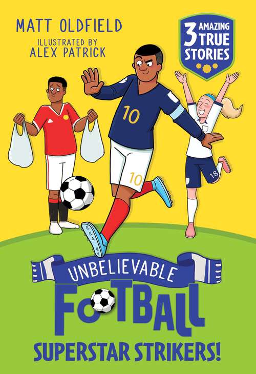 Book cover of Unbelievable Football Short Colour Stories: Superstar Strikers! (Unbelievable Football Short Colour Stories #1)