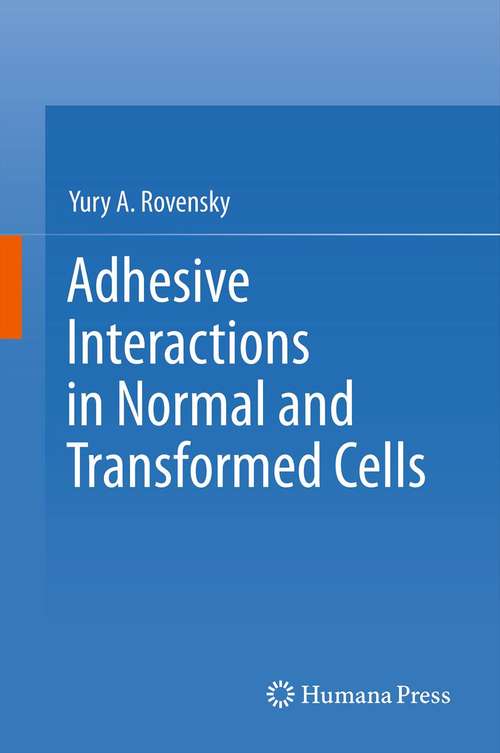 Book cover of Adhesive Interactions in Normal and Transformed Cells