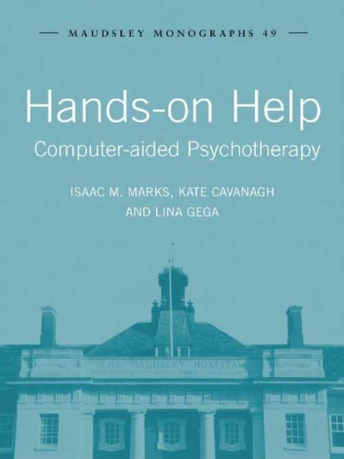 Hands-on Help: Computer-aided Psychotherapy (Maudsley Series)