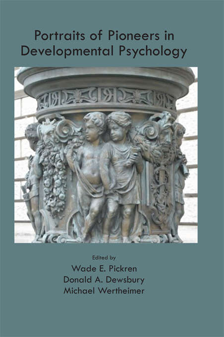 Book cover of Portraits of Pioneers in Developmental Psychology: Volume Vii