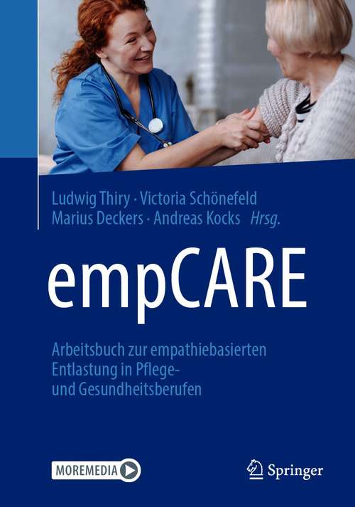 empCARE: Arbeitsbuch zur empathiebasierten Entlastung in Pflege- und Gesundheitsberufen