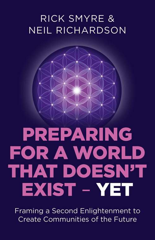 Book cover of Preparing for a World that Doesn't Exist - Yet: Framing a Second Enlightenment to Create Communities of the Future