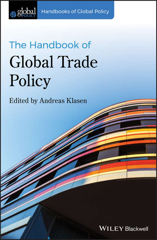 Book cover of The Handbook of Global Trade Policy (Handbooks of Global Policy)