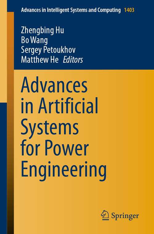 Advances in Artificial Systems for Power Engineering (Advances in Intelligent Systems and Computing #1403)