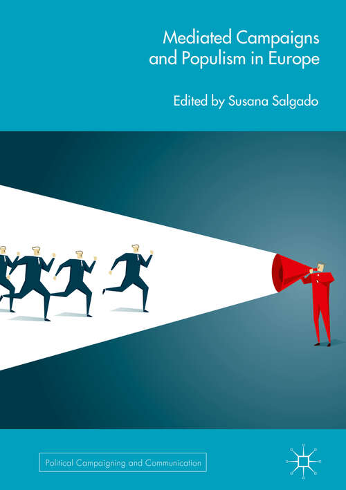 Book cover of Mediated Campaigns and Populism in Europe (1st ed. 2019) (Political Campaigning and Communication)