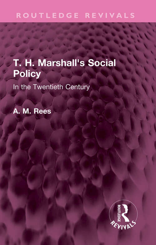 Book cover of T. H. Marshall's Social Policy: In the Twentieth Century (Routledge Revivals)