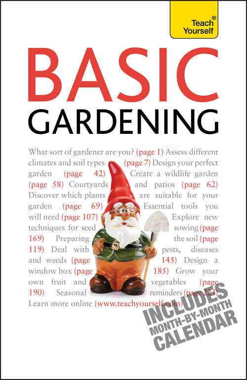 Book cover of Basic Gardening: A step by step guide to garden care and growing fruit, flowers and vegetables
