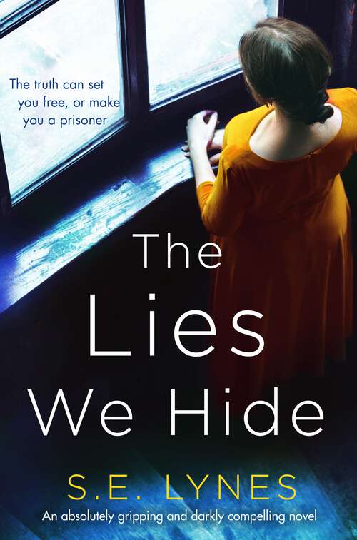 The Lies We Hide: An absolutely gripping and darkly compelling novel