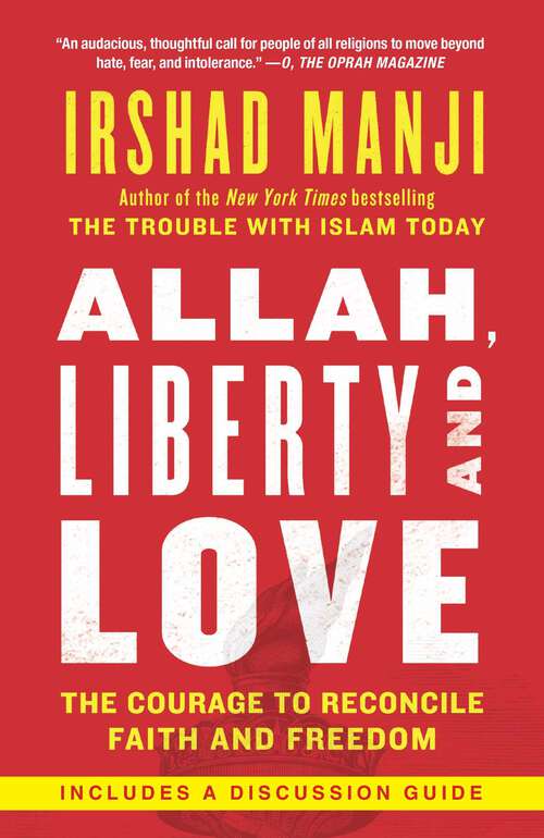 Book cover of Allah, Liberty and Love: The Courage to Reconcile Faith and Freedom