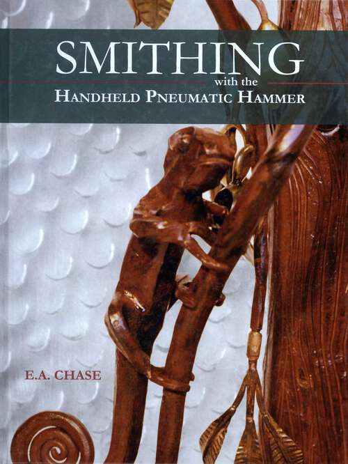 Book cover of Smithing with the Handheld Pneumatic Hammer