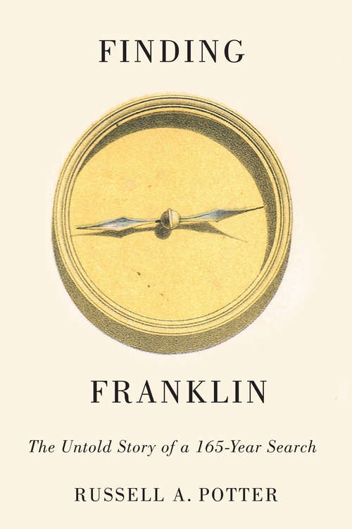 Book cover of Finding Franklin: The Untold Story of a 165-Year Search