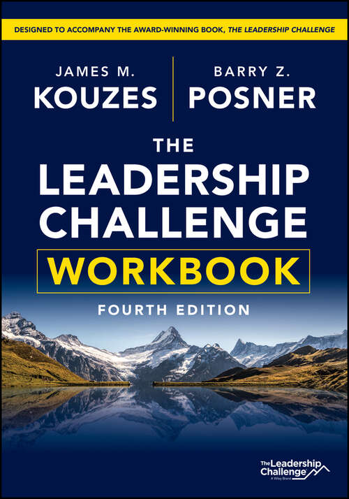 Book cover of The Leadership Challenge Workbook: Student Workbook And Personal Leadership Journal (4) (J-b Leadership Challenge: Kouzes/posner Ser.)
