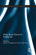 Water Reuse Policies for Potable Use (Routledge Special Issues on Water Policy and Governance)