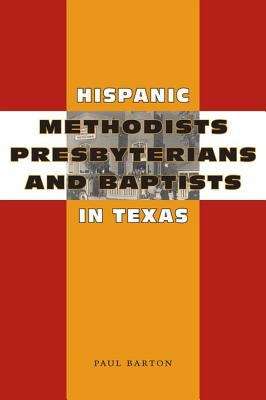 Book cover of Hispanic Methodists, Presbyterians, and Baptists in Texas
