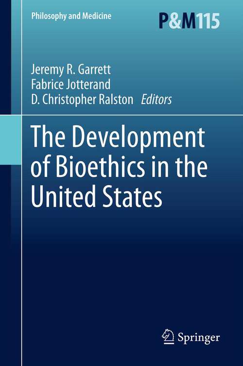Book cover of The Development of Bioethics in the United States