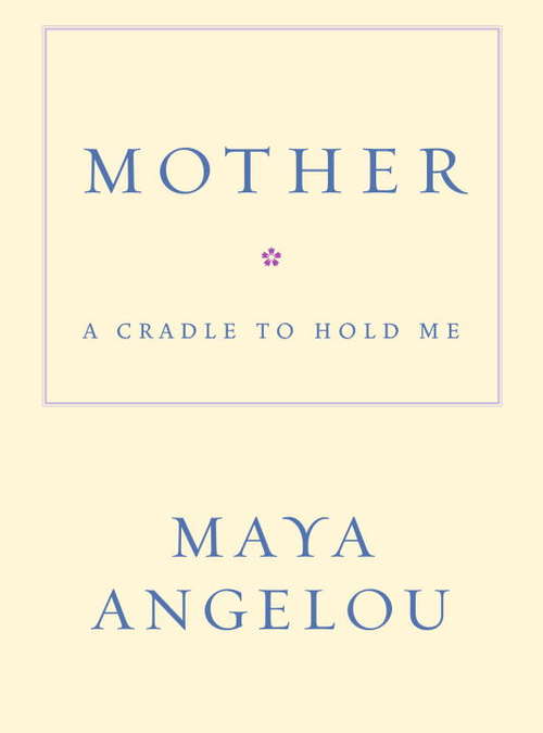 Book cover of Mother: A Cradle to Hold Me