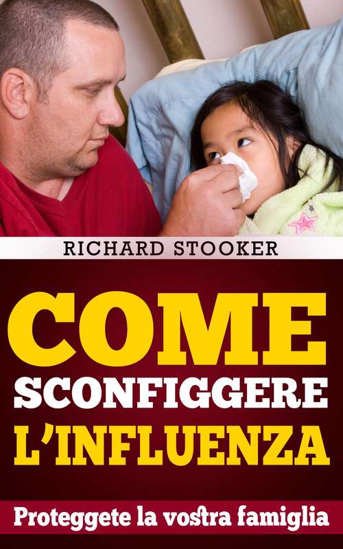 Book cover of Come Sconfiggere L'influenza