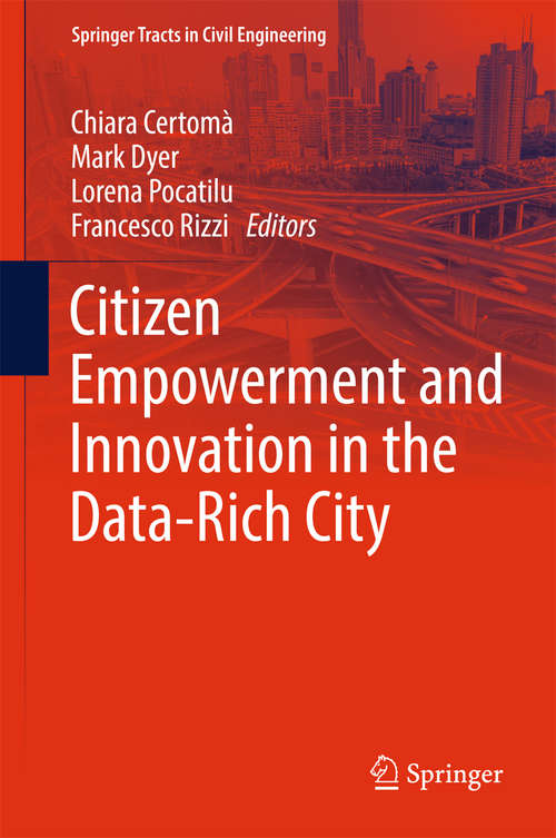 Citizen Empowerment and Innovation in the Data-Rich City (Springer Tracts in Civil Engineering)