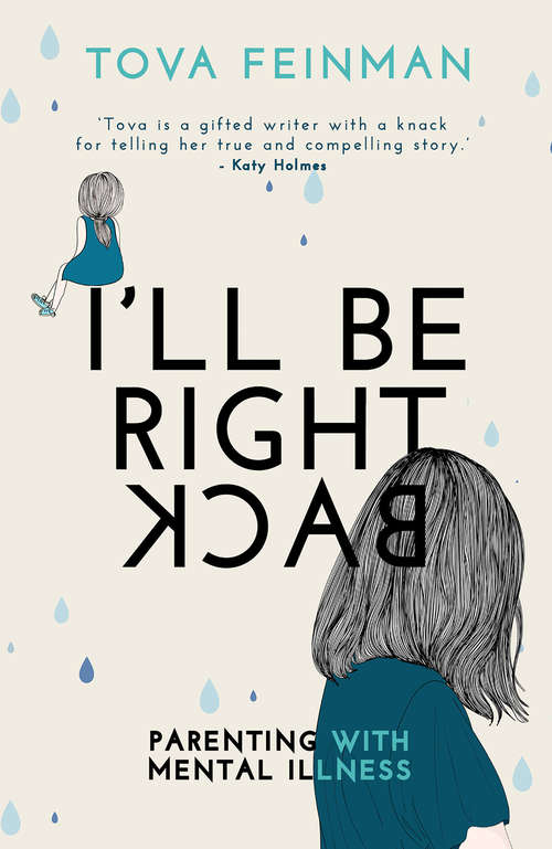 Book cover of I'll Be Right Back: Parenting with Mental Illness