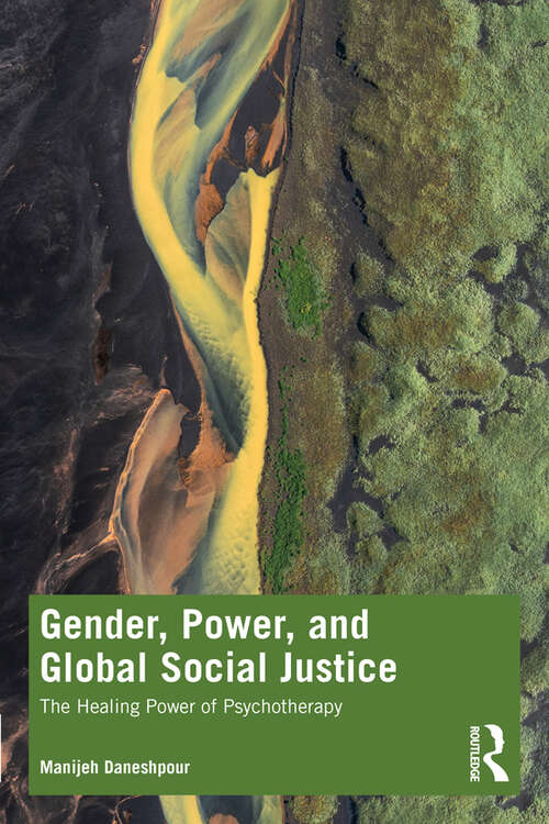 Book cover of Gender, Power, and Global Social Justice: The Healing Power of Psychotherapy