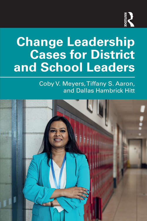 Book cover of Change Leadership Cases for District and School Leaders (1)